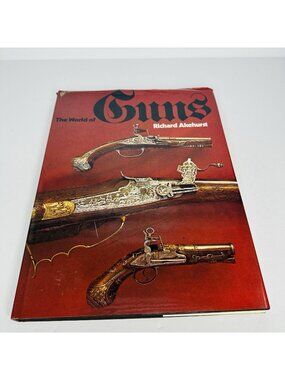 The World of Guns Richard Akehurst 1972 1st Ed Hardcover History Illustrated Pic